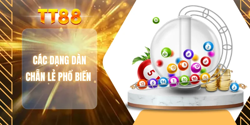 Các dạng dàn chẵn lẻ phổ biến