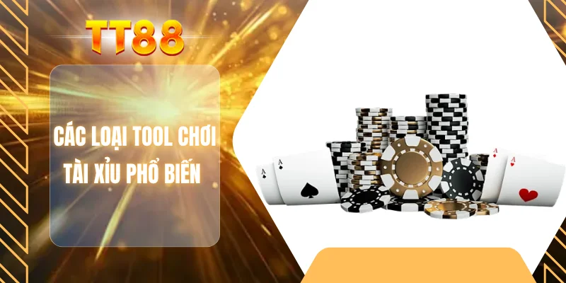 Các loại tool chơi tài xỉu phổ biến