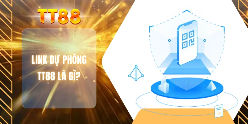 Link dự phòng TT88 là gì?