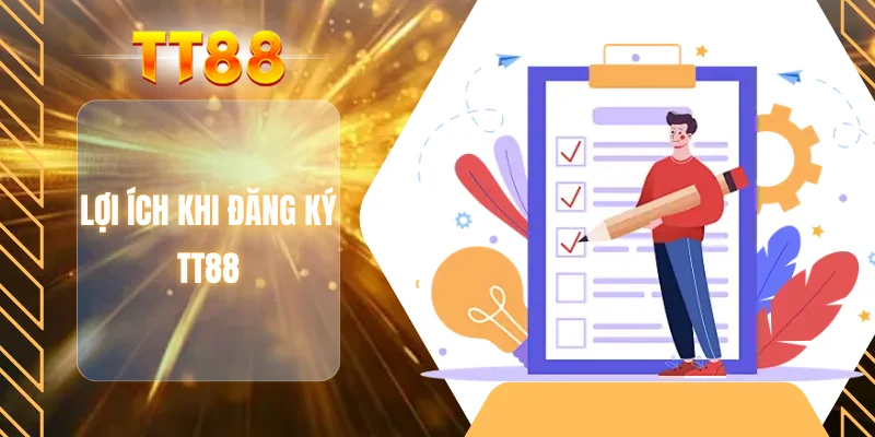 Lợi ích khi đăng ký TT88