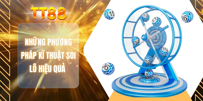 Những phương pháp kĩ thuật soi lô hiệu quả
